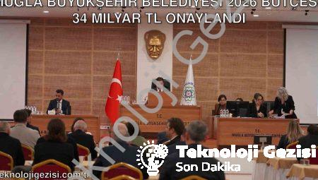 Muğla Büyükşehir Belediyesi 2026 Bütçesi: 34 Milyar TL Onaylandı
