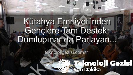 Kütahya Emniyeti’nden Gençlere Tam Destek: Dumlupınar’da Parlayan Yıldızlar Projesi Tamamlandı