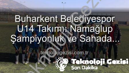 Buharkent Belediyespor U14 Takımı: Namağlup Şampiyonluk ve Sahada Unutulmaz Kutlama
