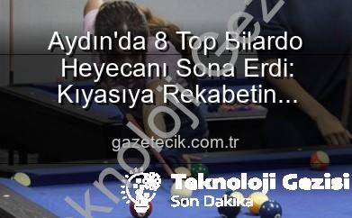 Aydın'da Nefes Kesen 8 Top Bilardo Turnuvası Sona Erdi: Şampiyonlar Belli Oldu!