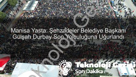 Manisa Yasta: İlk Kadın Başkan Gülşah Durbay Gözyaşlarıyla Uğurlandı
