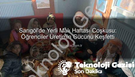 Sarıgöl’de Yerli Malı Haftası Coşkusu: Öğrenciler Üretimin Gücünü Keşfetti