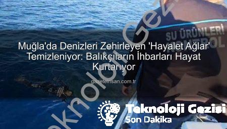 Denizlerdeki Kanserli Ağlar Temizleniyor: Muğla’da Hayalet Ağ Operasyonu Başladı