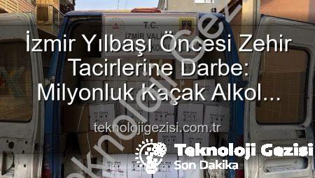 İzmir Yılbaşı Öncesi Zehir Tacirlerine Darbe: Milyonluk Kaçak Alkol Operasyonu!