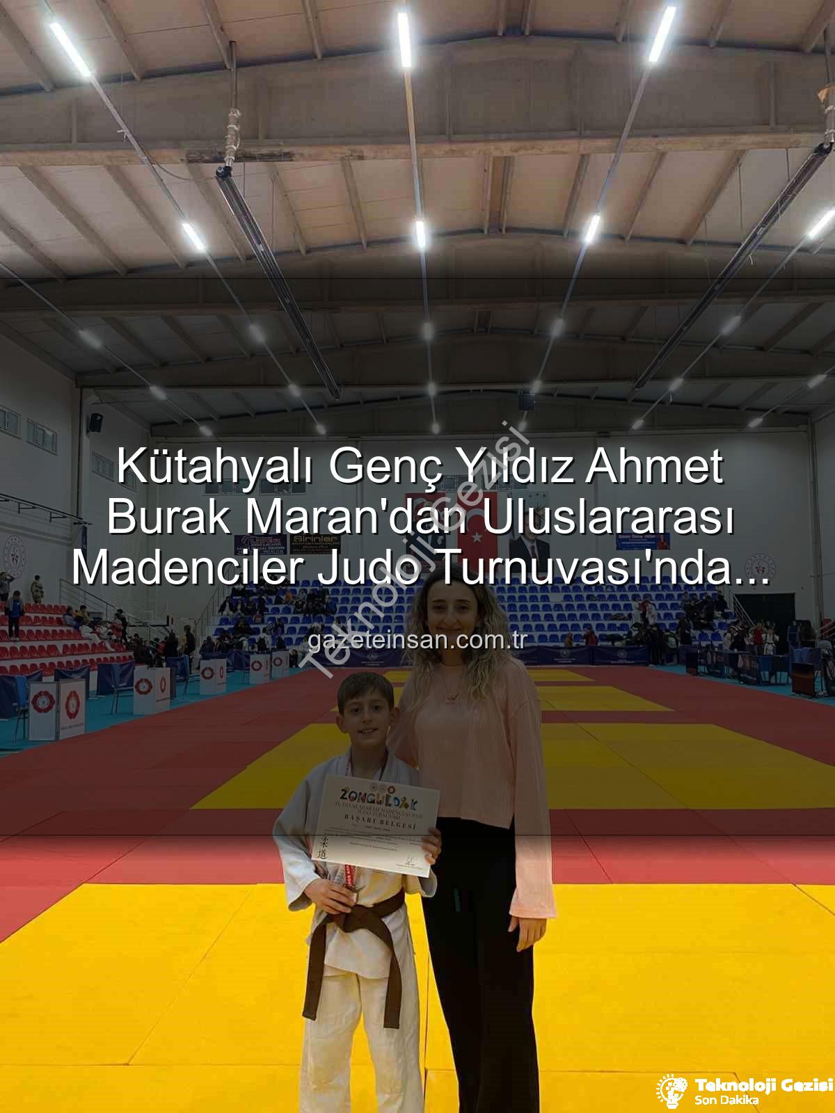 Ahmet Burak Maran - Kütahyalı Genç Yıldız Ahmet Burak Maran'dan Uluslararası Madenciler Judo Müsabakalarında Bronz Madalya Sevinci