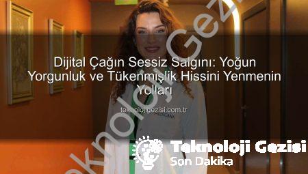 Dijital Çağın Sessiz Salgını: Yoğun Yorgunluk ve Tükenmişlik Hissini Yenmenin Yolları