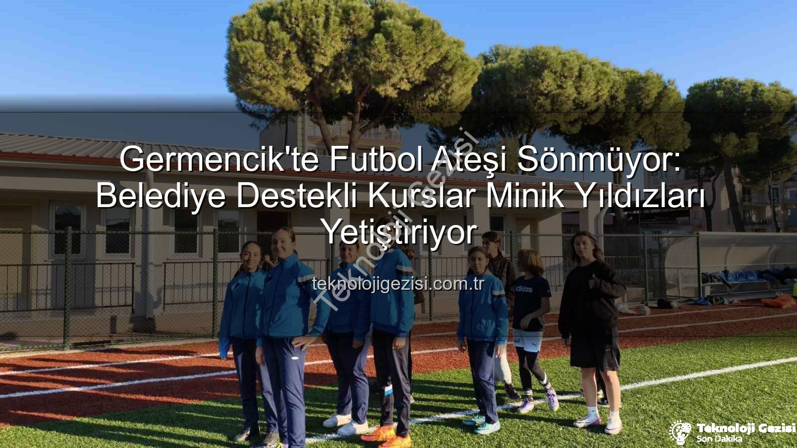 Germencik futbol kursları - Germencik'te Futbol Ateşi Sönmüyor: Belediye Destekli Kurslar Minik Yıldızları Yetiştiriyor