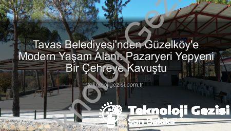 Tavas Belediyesi’nden Güzelköy’e Modern Yaşam Alanı: Pazaryeri Yepyeni Bir Çehreye Kavuştu