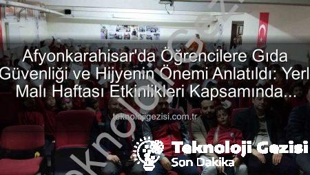 Afyonkarahisar’da Öğrencilere Gıda Güvenliği ve Hijyenin Önemi Anlatıldı: Yerli Malı Haftası Etkinlikleri Kapsamında Bilgilendirme