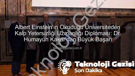 Albert Einstein’ın Okuduğu Üniversiteden Kalp Yetersizliği Uzmanlığı Diploması: Dr. Humayun Kakar’dan Büyük Başarı