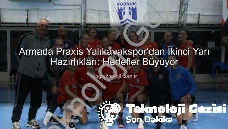 Armada Praxis Yalıkavakspor’dan İkinci Yarı Ateşi: Hazırlıklar Tam Gaz Başladı!