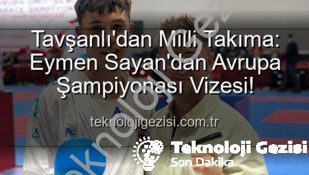 Tavşanlı’dan Milli Takıma: Eymen Sayan’dan Avrupa Şampiyonası Vizesi!