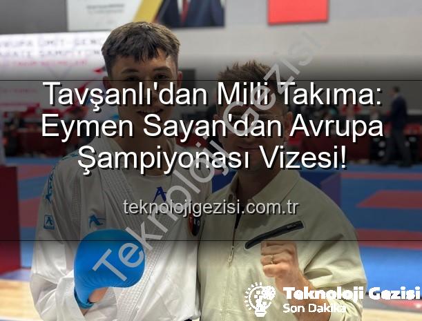 Eymen Sayan - Tavşanlı'dan Milli Takıma: Eymen Sayan'dan Avrupa Şampiyonası Vizesi!