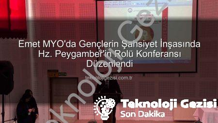 Emet MYO’da Gençlerin Şahsiyet İnşasında Hz. Peygamber’in Rolü Konferansı Düzenlendi