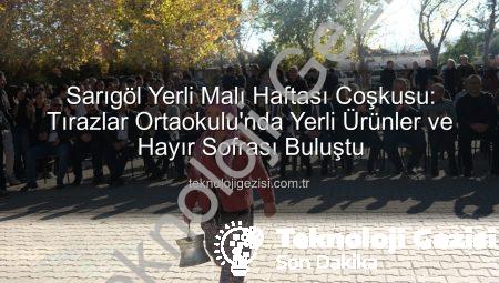 Sarıgöl Yerli Malı Haftası Coşkusu: Tırazlar Ortaokulu’nda Yerli Ürünler ve Hayır Sofrası Buluştu