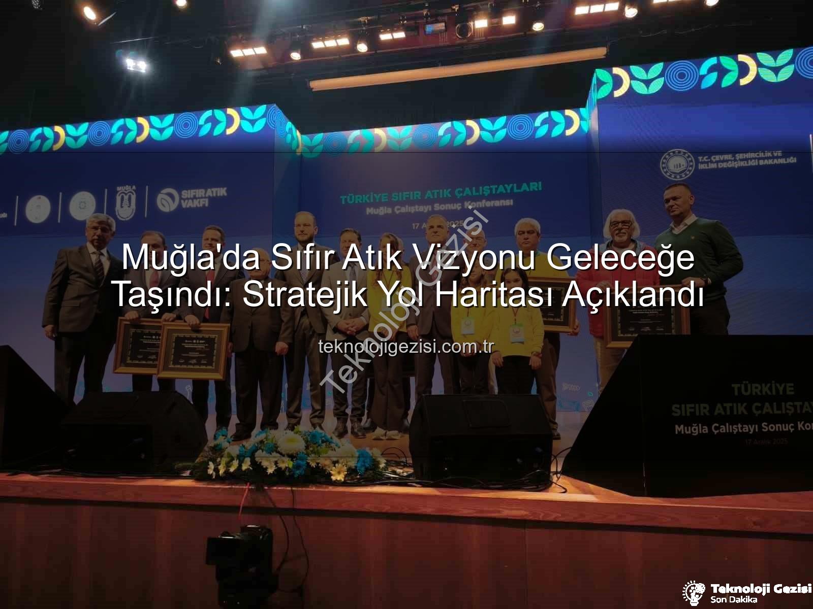 sıfır atık vizyonu - Muğla'da Sıfır Atık Vizyonu Geleceğe Taşındı: Stratejik Yol Haritası Açıklandı