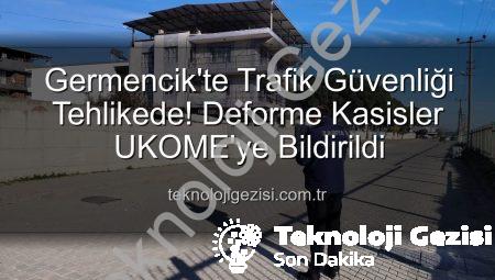Germencik’te Trafik Güvenliği Tehlikede! Deforme Kasisler UKOME’ye Bildirildi