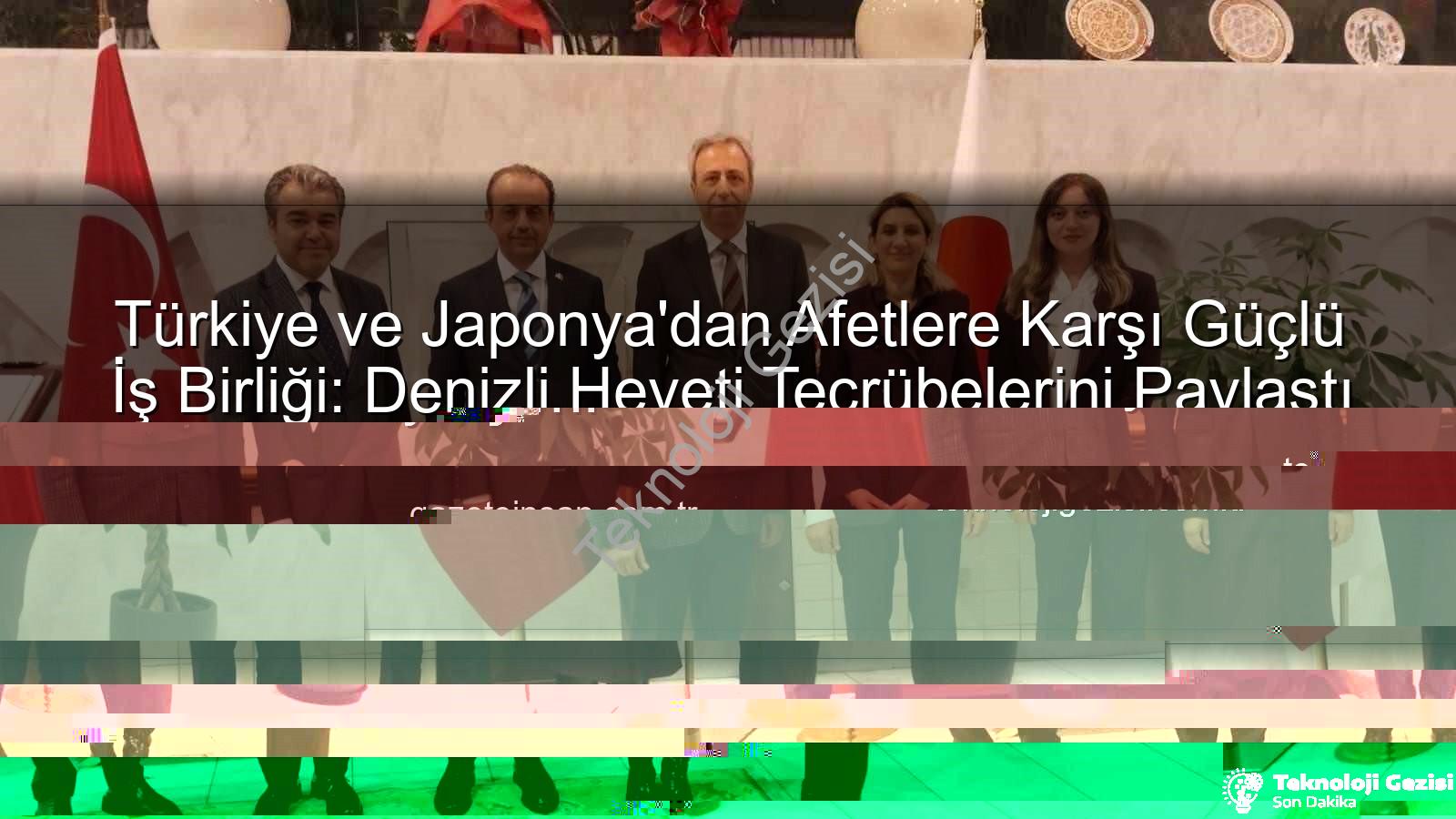 Afetlere Karşı İş Birliği - Türkiye ve Japonya Afetlere Karşı El Ele: Denizli Heyeti'nden Kritik Tecrübe Paylaşımı