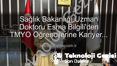 Sağlık Bakanlığı Uzman Doktoru Esma Bilgili’den TMYO Öğrencilerine Kariyer ve Başarı Sırları