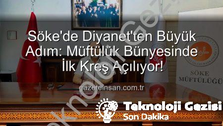 Söke’de İlke İmza: Müftülük Bünyesinde Çocuklar İçin Yeni Kreş Açılıyor!