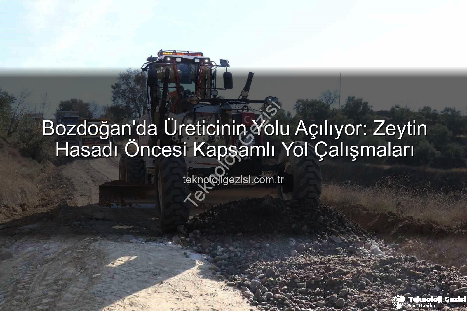 Bozdoğan yol çalışmaları - Bozdoğan'da Üreticinin Yolu Açılıyor: Zeytin Hasadı Öncesi Kapsamlı Yol Çalışmaları