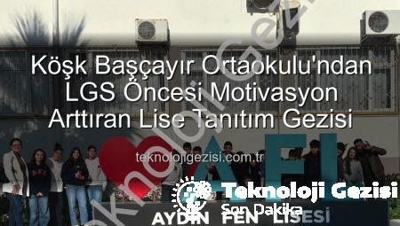Köşk Başçayır Ortaokulu’ndan LGS Öncesi Motivasyon Arttıran Lise Tanıtım Gezisi