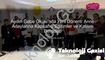 Aydın Gebe Okulu’nda Yeni Dönem: Anne Adaylarına Kapsamlı Eğitimler ve Katılım Belgeleri