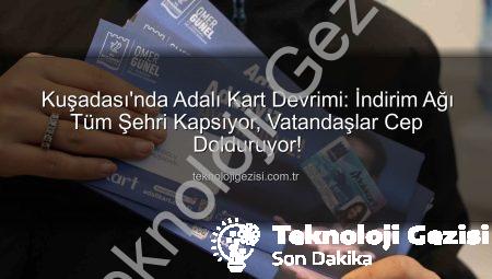 Kuşadası’nda Adalı Kart Devrimi: İndirim Ağı Tüm Şehri Kapsıyor, Vatandaşlar Cep Dolduruyor!