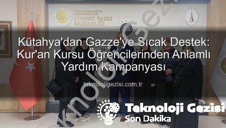Kütahya’dan Gazze’ye Sıcak Destek: Kur’an Kursu Öğrencilerinden Anlamlı Yardım Kampanyası