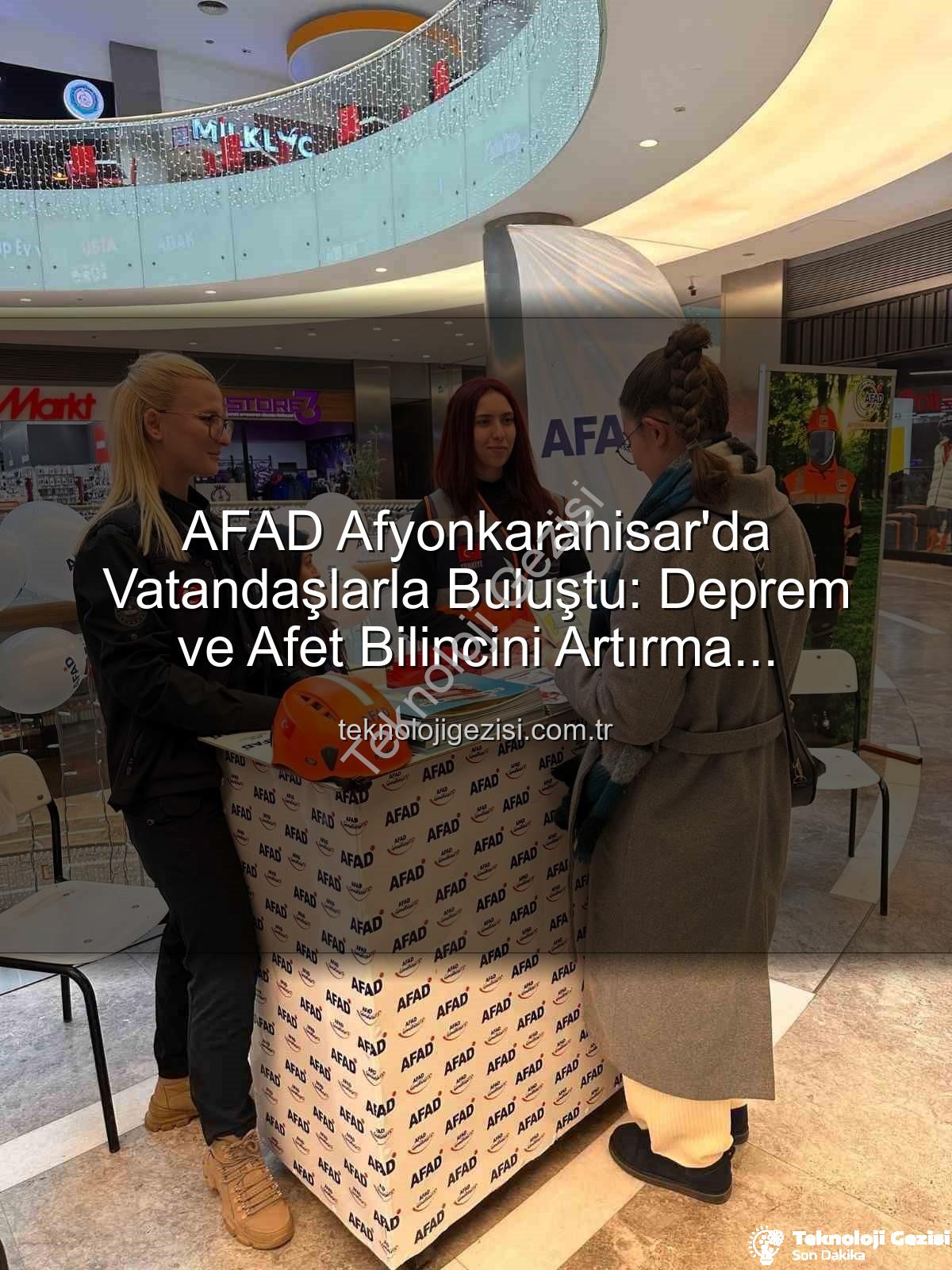 AFAD Afyonkarahisar - AFAD Afyonkarahisar'da Vatandaşlarla Buluştu: Deprem ve Afet Bilincini Artırma Çalışmaları Tanıtıldı
