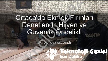 Ortaca’da Ekmek Fırınları Denetlendi: Hijyen ve Güvenlik Öncelikli