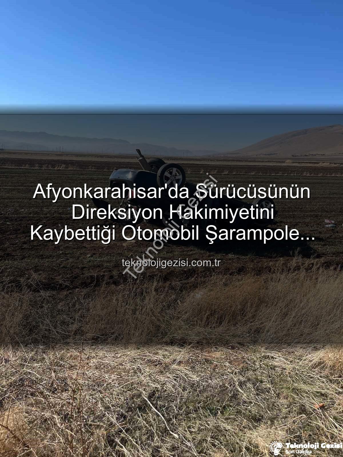 Afyonkarahisar trafik kazası - Afyonkarahisar'da Sürücüsünün Direksiyon Hakimiyetini Kaybettiği Otomobil Şarampole Devrildi: 2 Yaralı